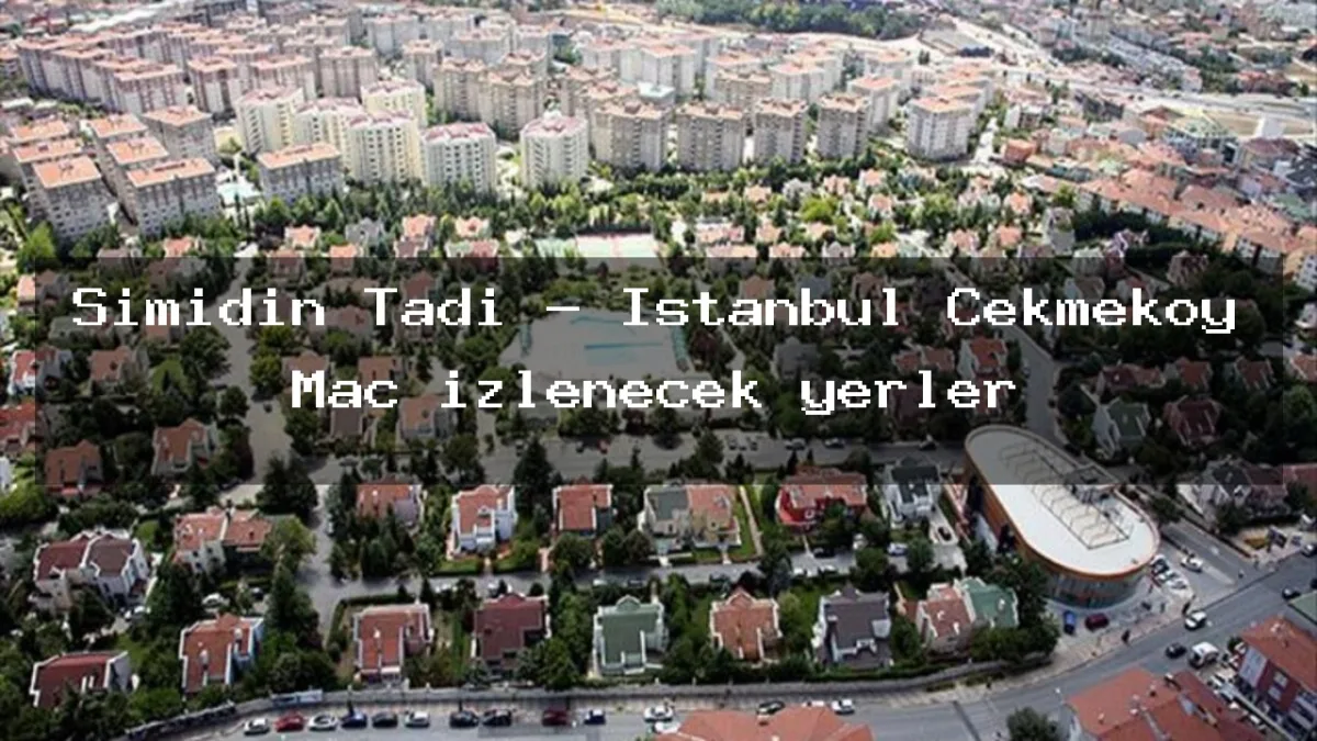 Simidin Tadı, Çekmeköy