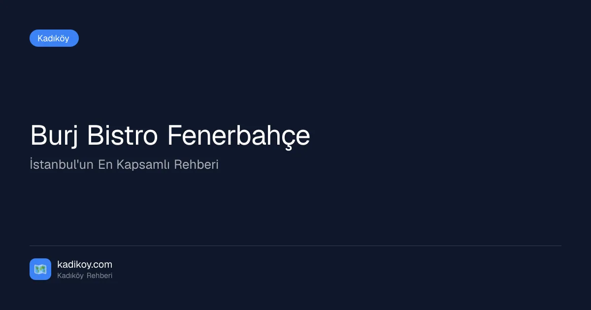Burj Bistro Fenerbahçe, Kadıköy