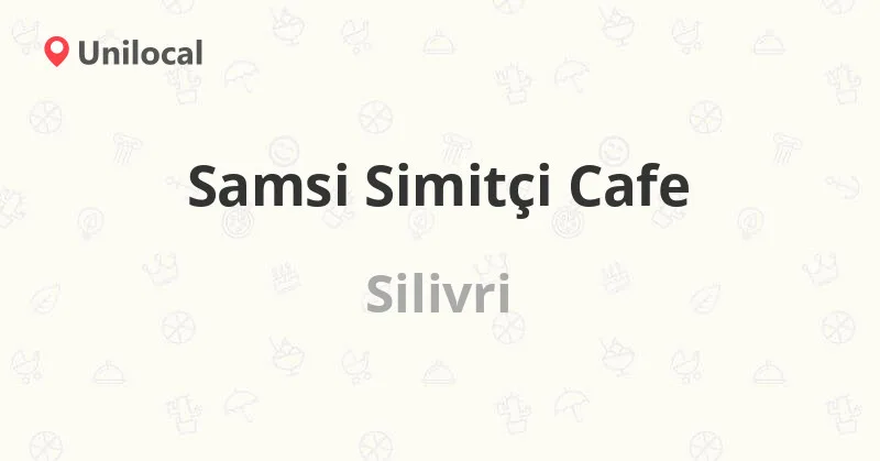 Samsi Simitçi Cafe, Silivri